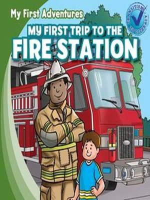 cover image of My First Trip to the Fire Station
